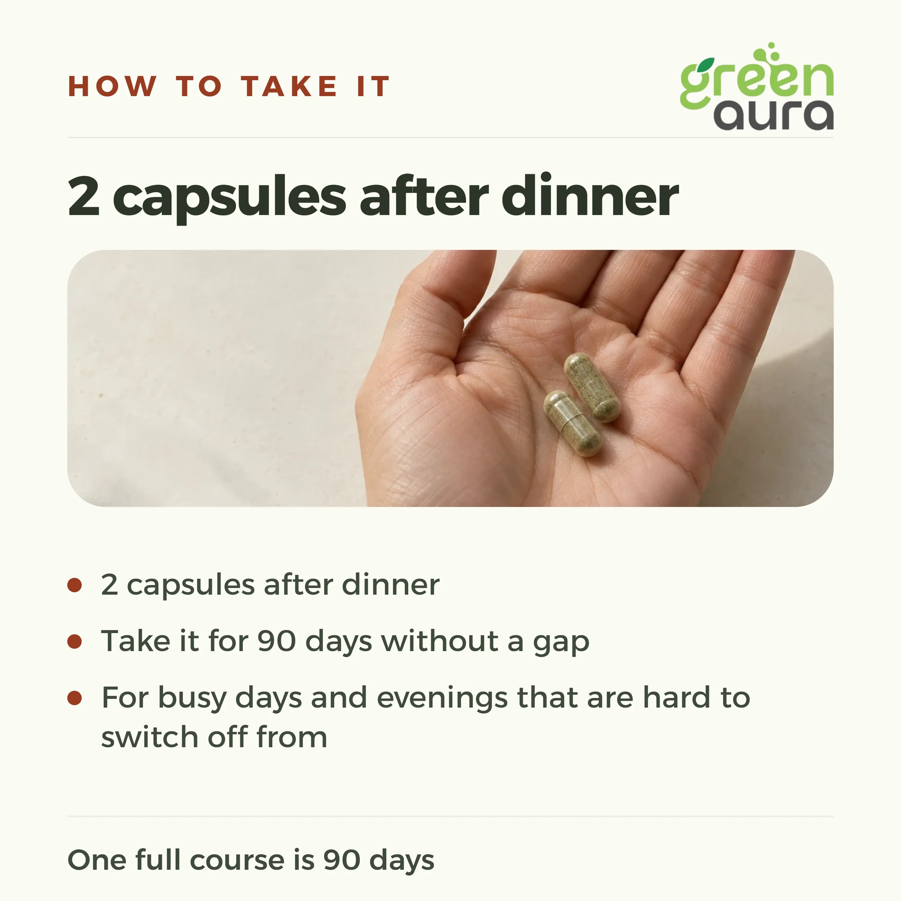 How to take Ashwagandha and Holy Basil: 2 capsules after dinner